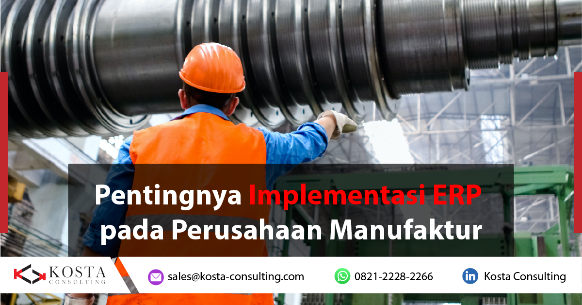 Pentingnya Implementasi ERP pada Perusahaan Manufaktur