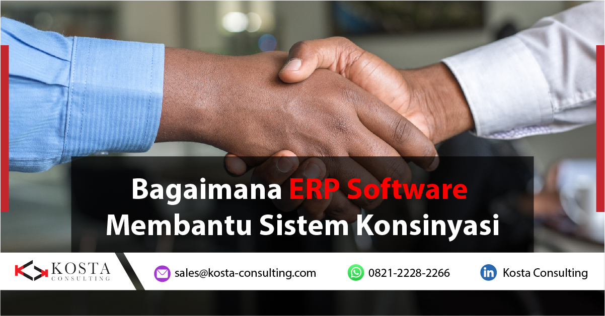 Bagaimana ERP Software Membantu Sistem Konsinyasi