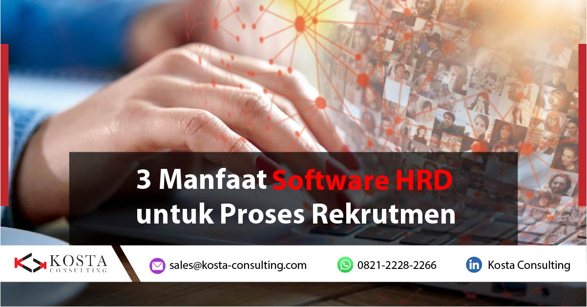 3 Manfaat Software HRD untuk Proses Rekrutmen