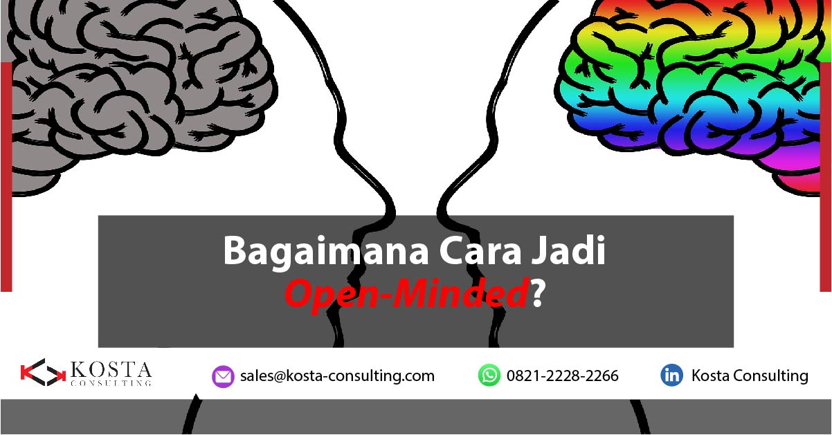 Bagaimana Cara Jadi Open-Minded?