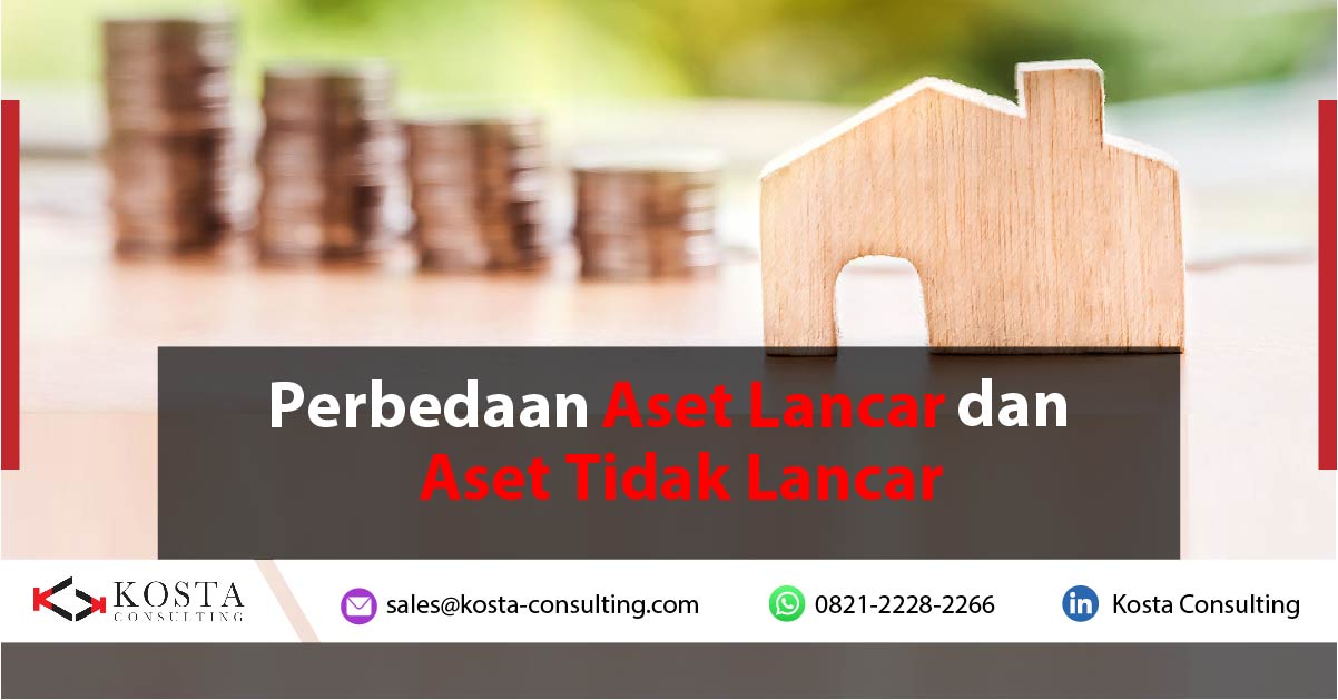 Perbedaan Aset Lancar dan Aset Tidak Lancar