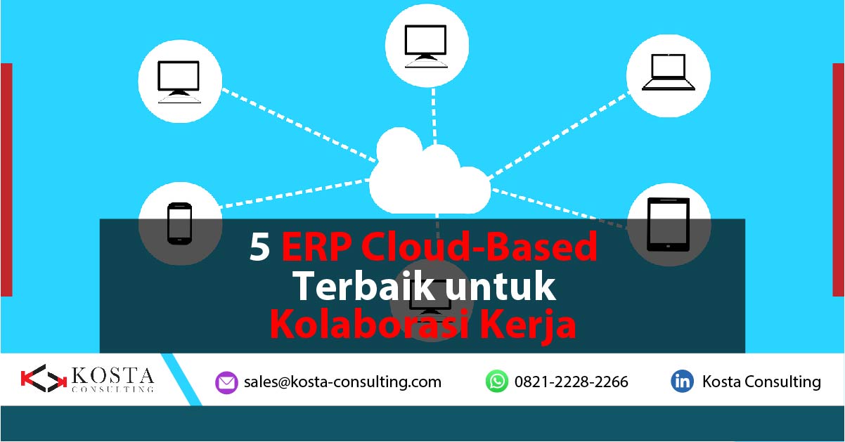 5 ERP Cloud-Based Terbaik untuk Kolaborasi Kerja