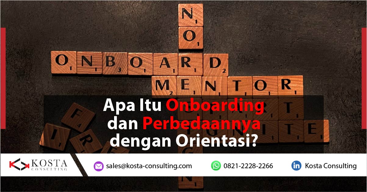 Apa Itu Onboarding dan Perbedaannya dengan Orientasi?