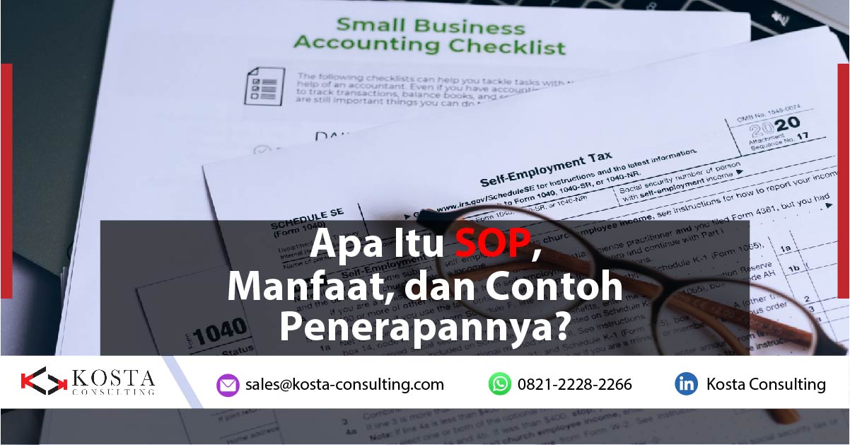 Apa Itu SOP, Manfaat, dan Contoh Penerapannya?