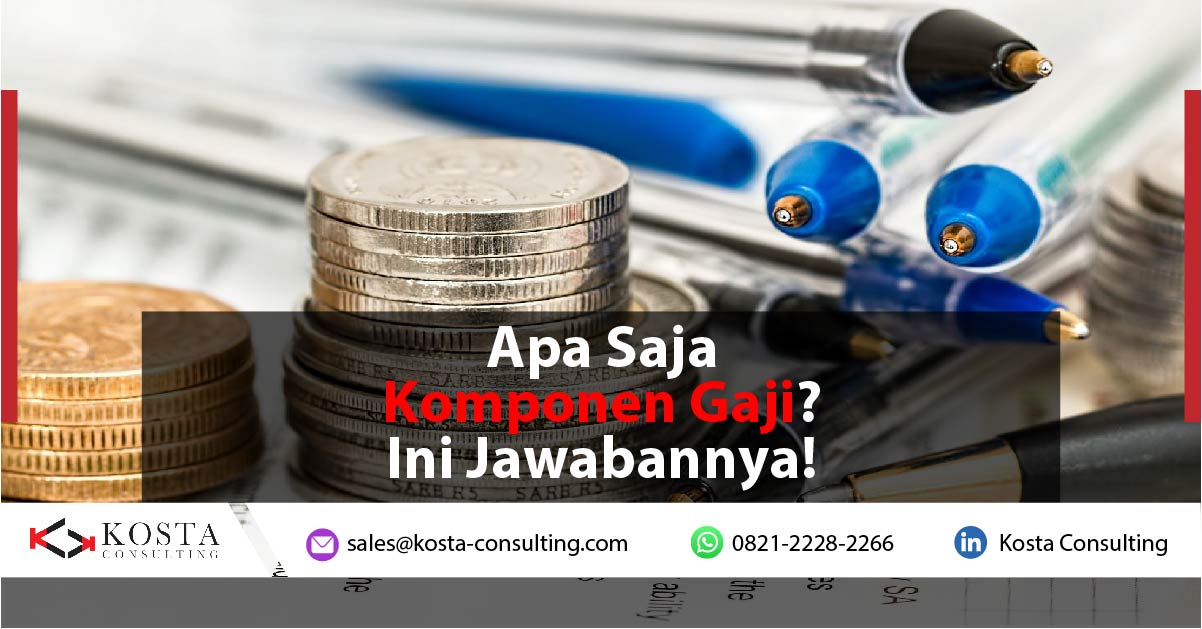 Apa Saja Komponen Gaji? Ini Jawabannya!