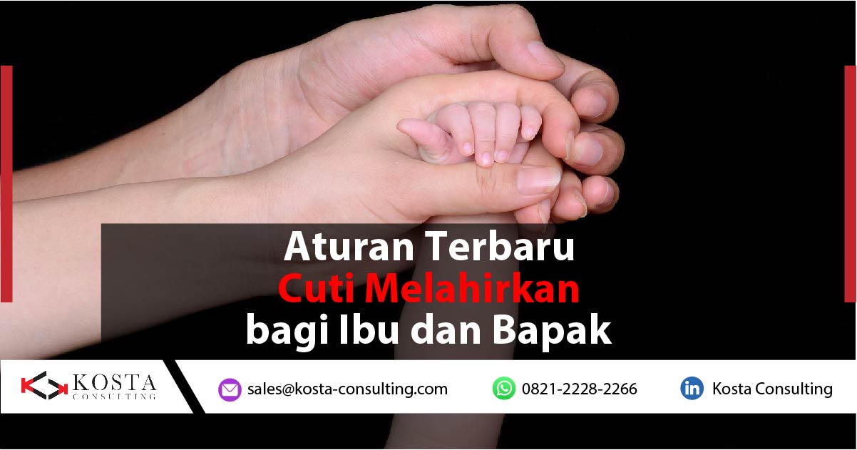 Aturan Cuti Melahirkan Terbaru bagi Ibu dan Bapak