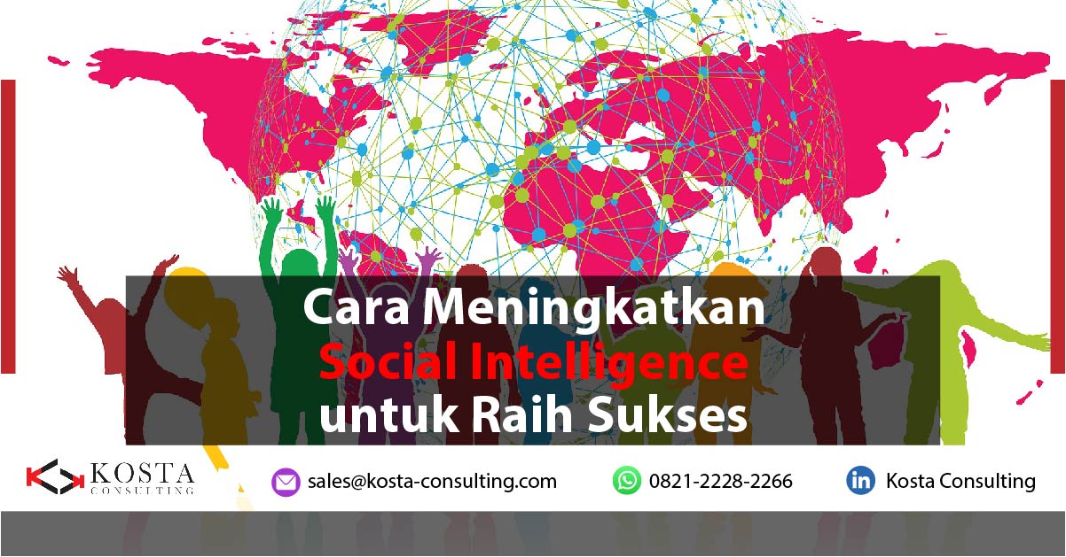 Cara Meningkatkan Social Intelligence