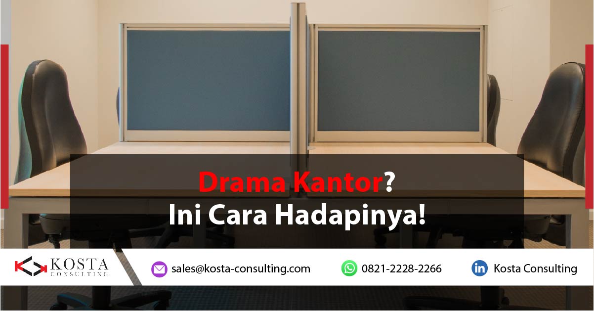 Drama Kantor? Ini Cara Hadapinya!