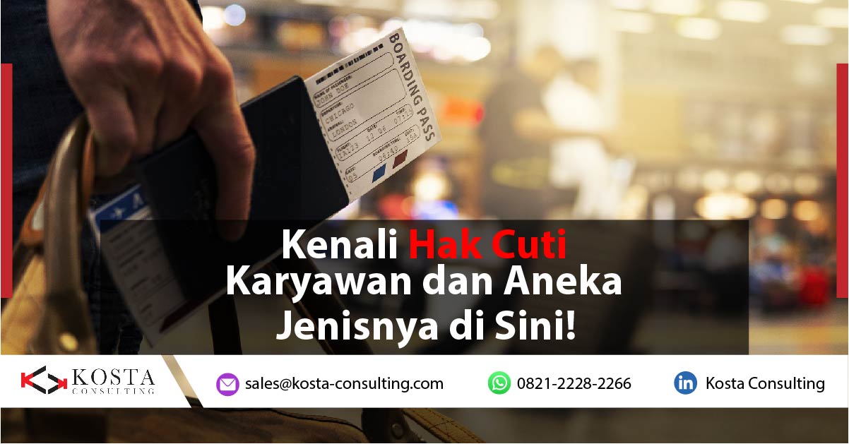 Kenali Hak Cuti Karyawan dan Aneka Jenisnya di Sini!