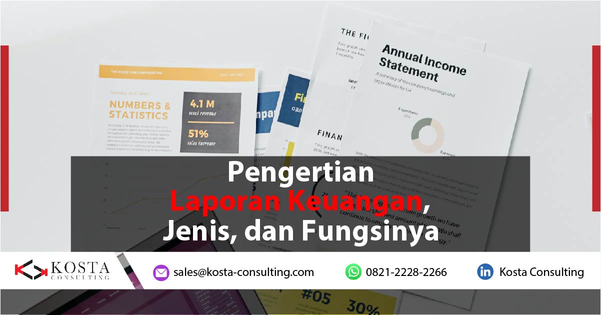 Pengertian Laporan Keuangan, Jenis, dan Fungsinya