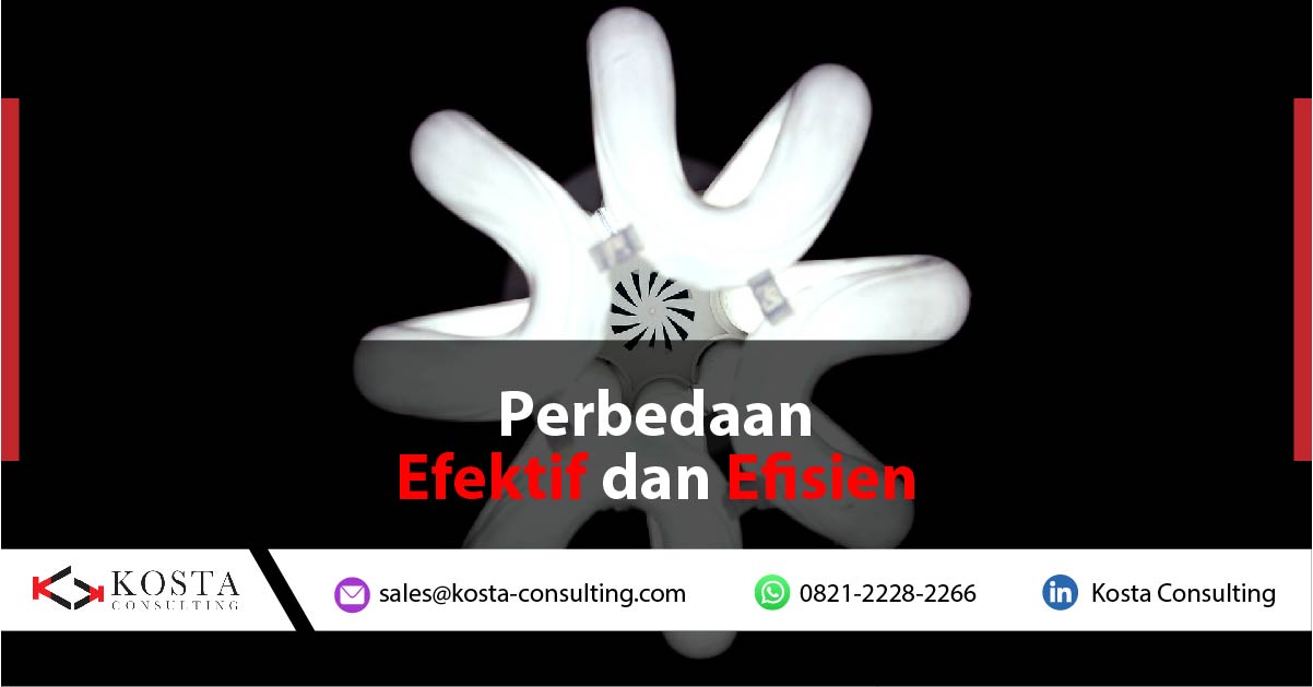 Perbedaan Efektif dan Efisien
