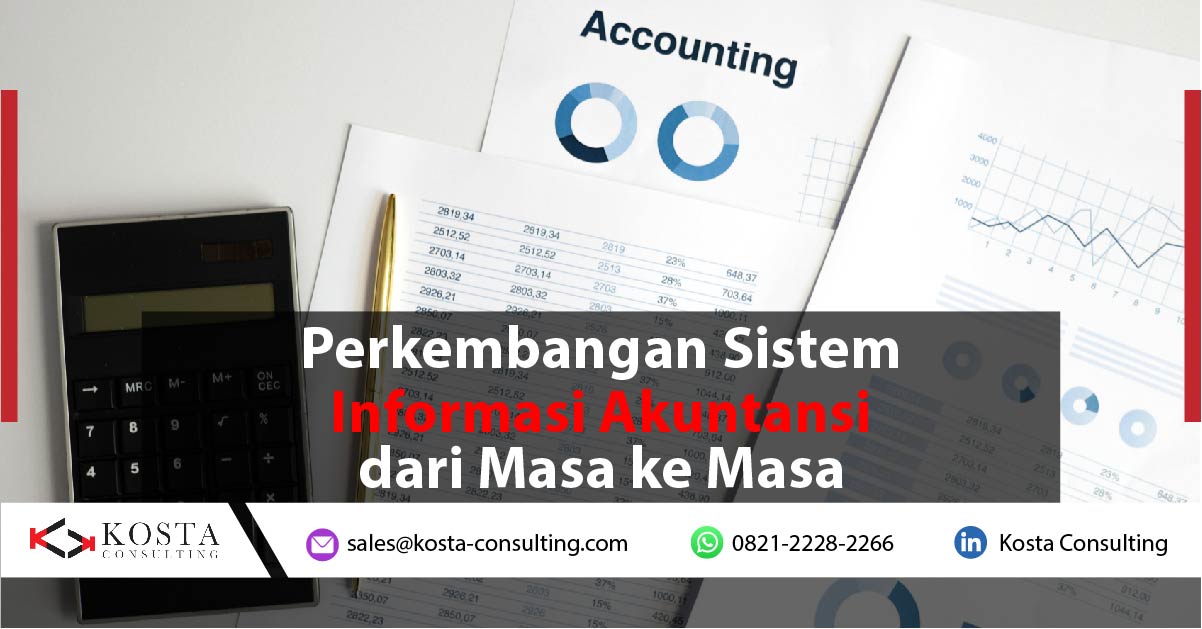 Perkembangan Sistem Informasi Akuntansi dari Masa ke Masa