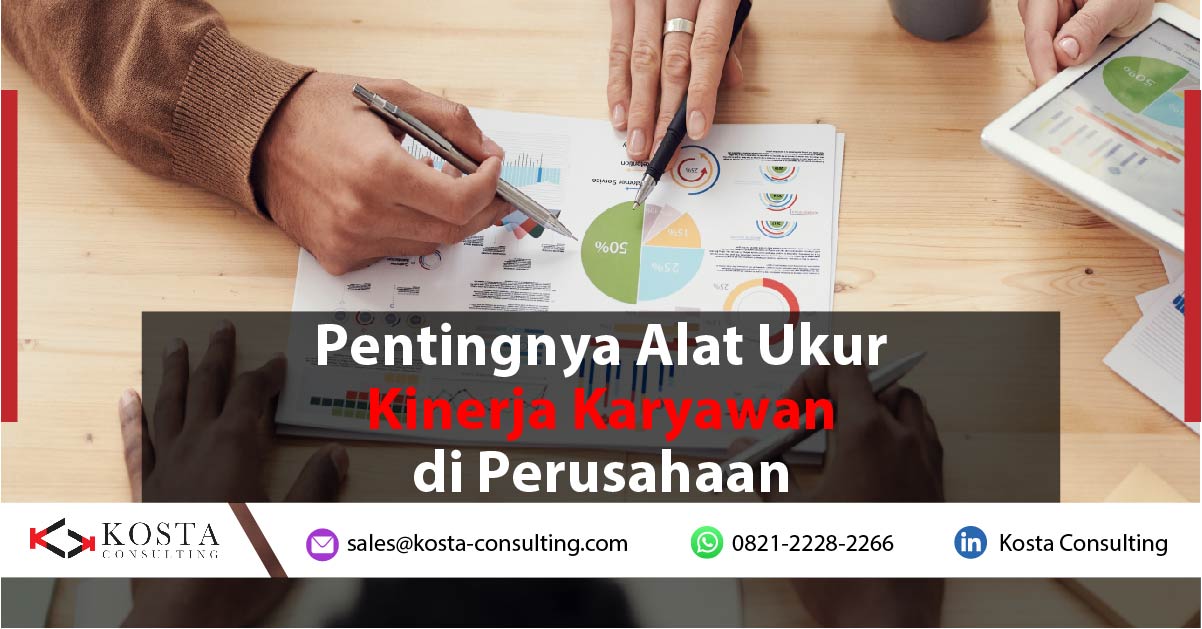 Pentingnya Alat Ukur Kinerja Karyawan di Perusahaan