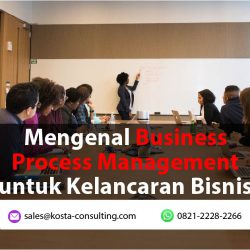 Mengenal Business Process Management untuk Kelancaran Bisnis