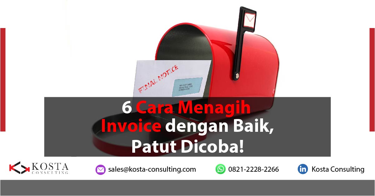 6 Cara Menagih Invoice dengan Baik