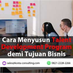 Cara Menyusun Talent Development Program demi Tujuan Bisnis