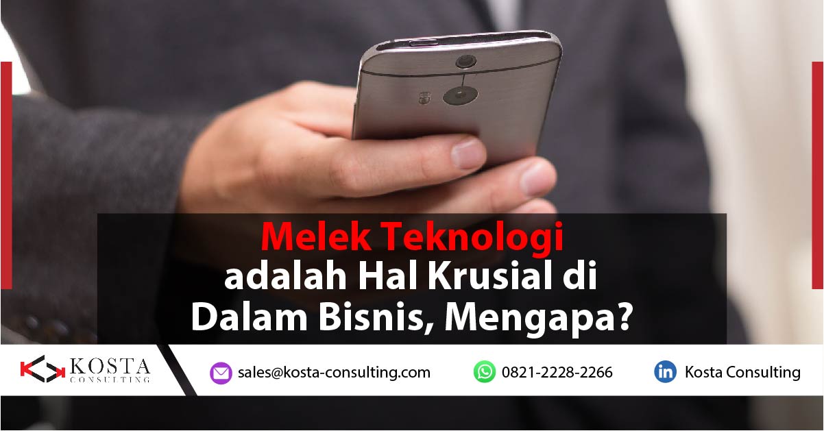 Melek Teknologi adalah Hal Krusial di Dalam Bisnis, Mengapa?