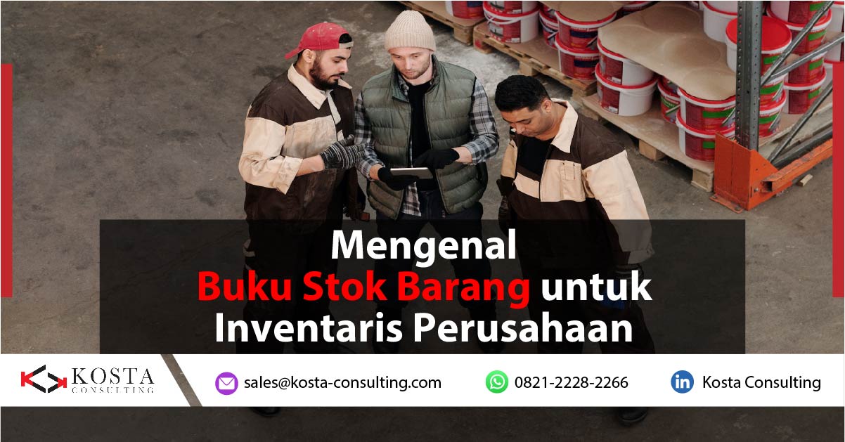Mengenal Buku Stok Barang untuk Inventaris Perusahaan