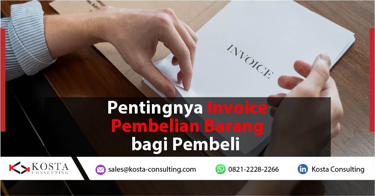Pentingnya Invoice Pembelian Barang bagi Pembeli