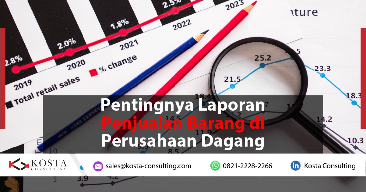 Pentingnya Laporan Penjualan Barang di Perusahaan Dagang