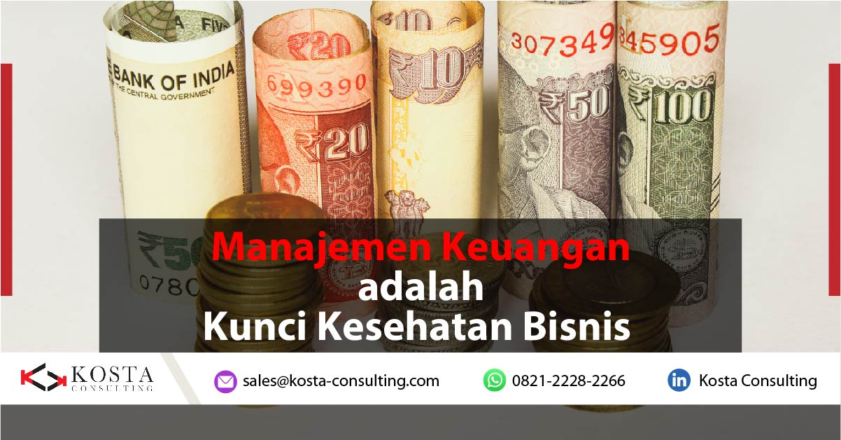 Manajemen Keuangan adalah Kunci Kesehatan Bisnis