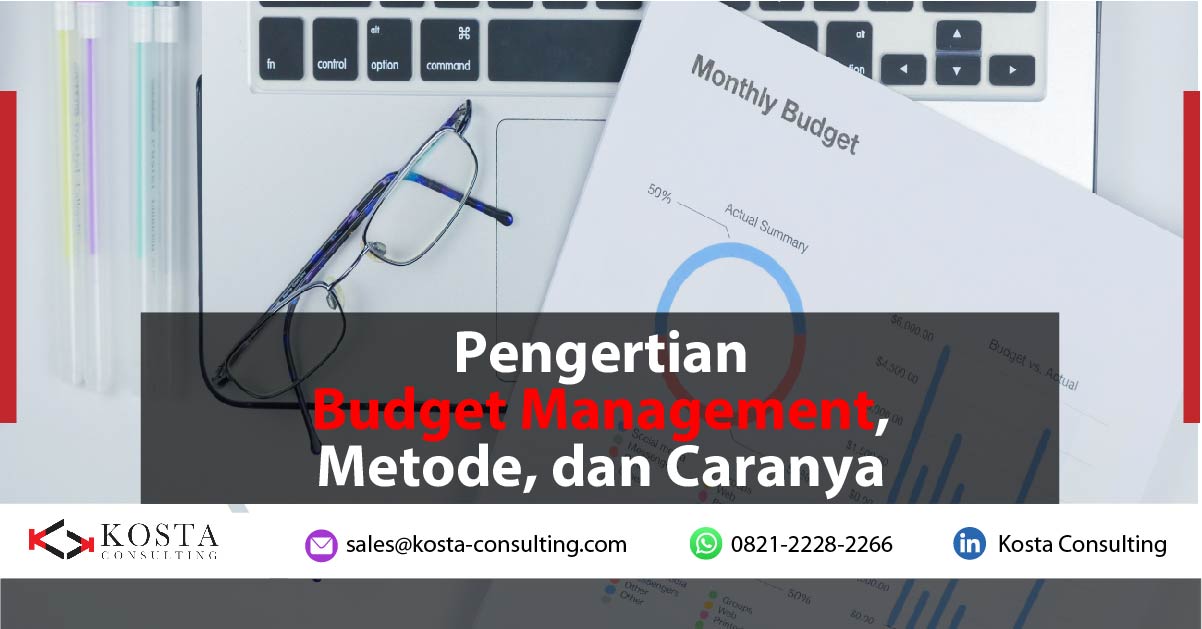 Pengertian Budget Management, Metode, dan Caranya
