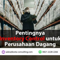 Pentingnya Inventory Control untuk Perusahaan Dagang