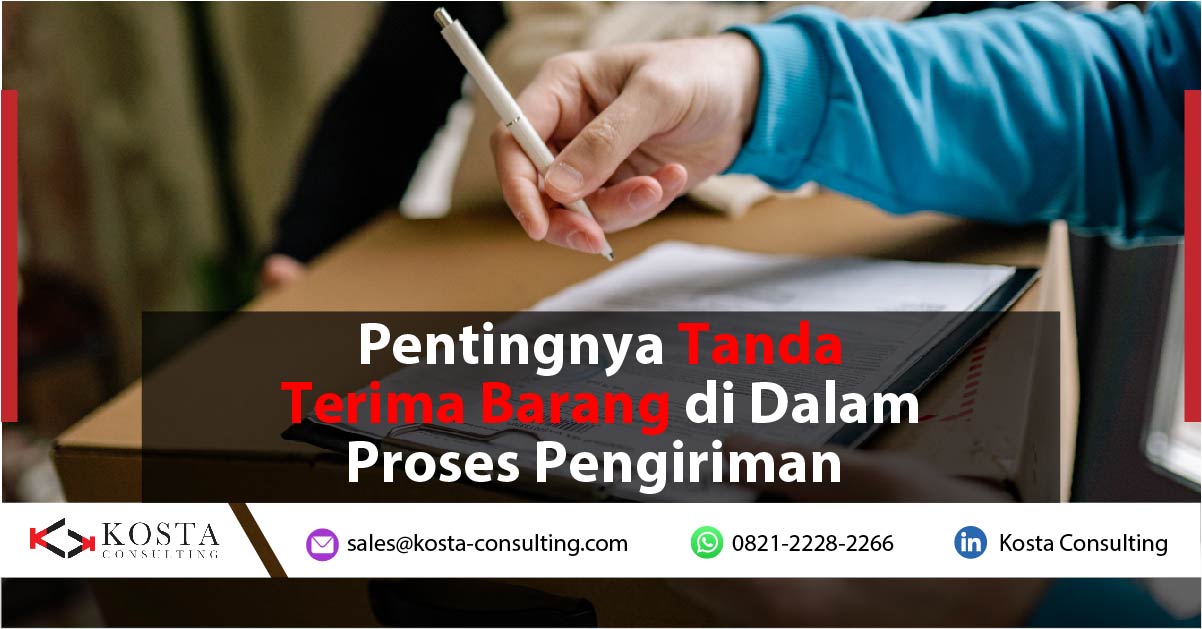 Pentingnya Tanda Terima Barang di Dalam Proses Pengiriman