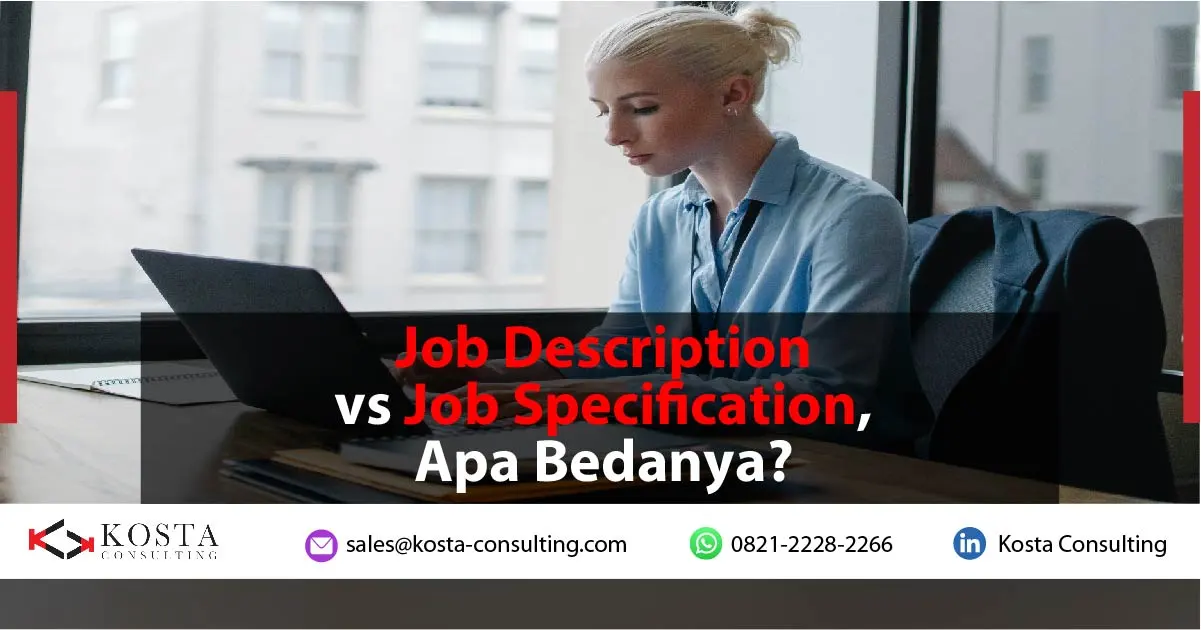 Job Description vs Job Specification, Apa Bedanya?