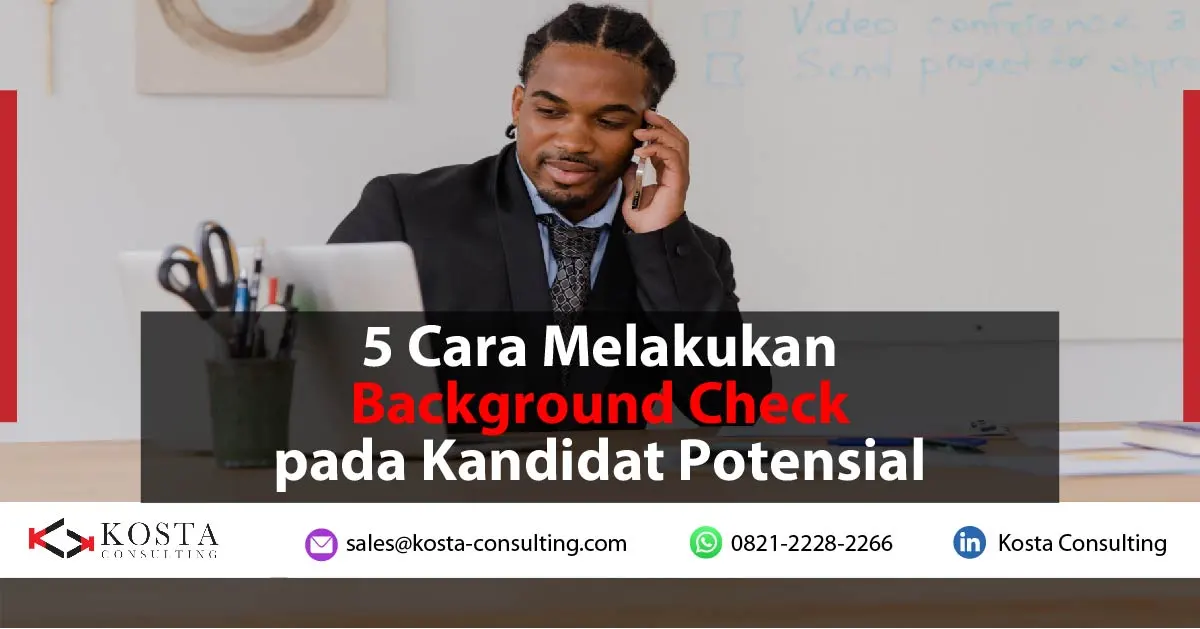 5 Cara Melakukan Background Check pada Kandidat Potensial