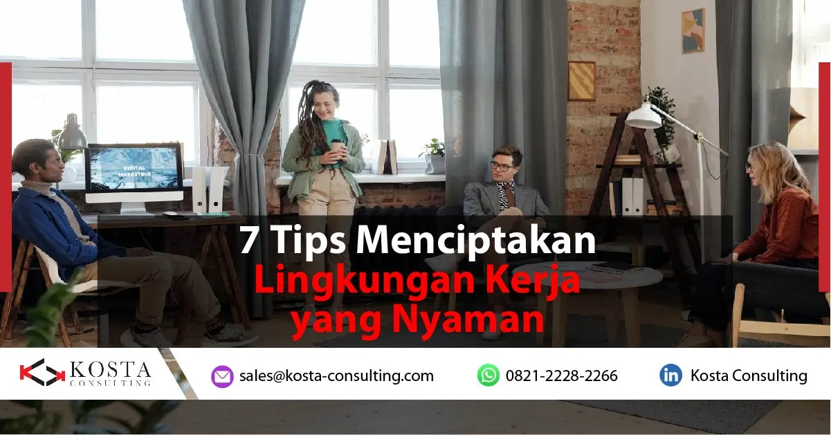 7 Tips Menciptakan Lingkungan Kerja yang Nyaman