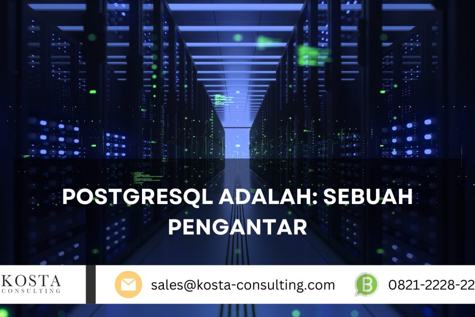 PostgreSQL Adalah: Sebuah Pengantar